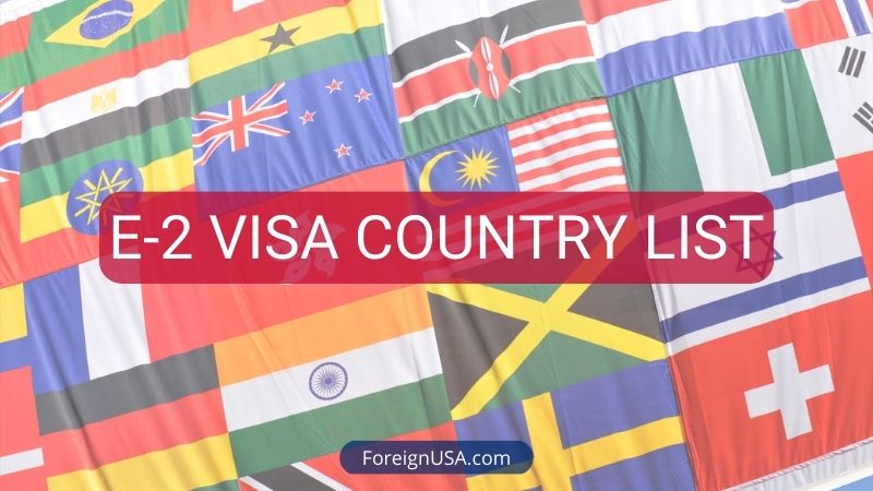 A complete list of E2 visa eligible countries