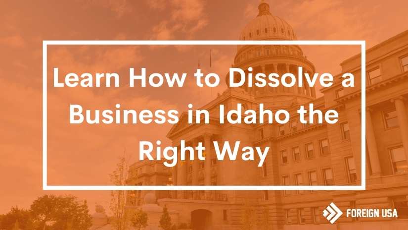 How to dissolve a business in Idaho
