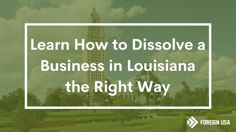 How to dissolve a business in Louisiana
