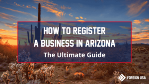 How to Register a Business in Arizona