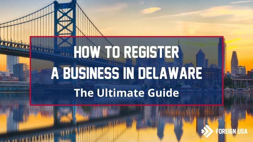 Read more about the article How to Register a Business in Delaware