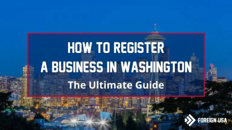 How To Register A Business In Washington State - Foreign USA