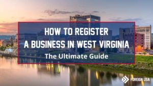 Learn How to Register a Business in West Virginia