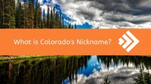 Colorado’s Nickname