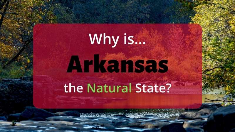 Why is Arkansas the natural state